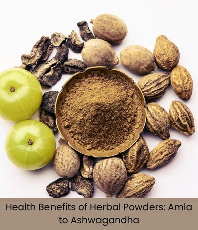 Health Benefits of Top Herbal Powders: From Amla to Ashwagandha