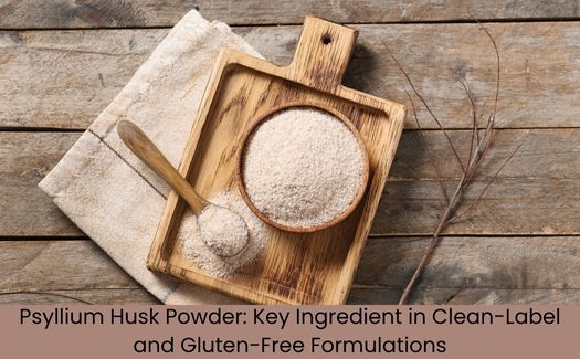 Psyllium Husk Powder Formulations